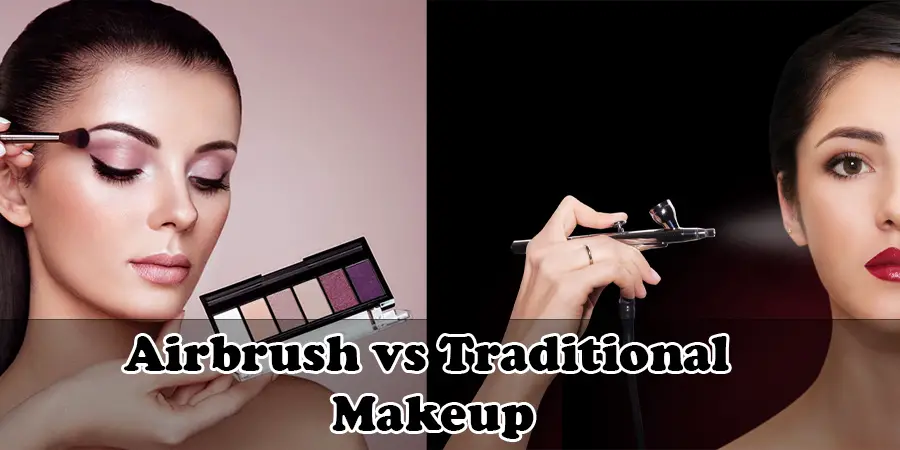 Airbrush vs. traditional makeup