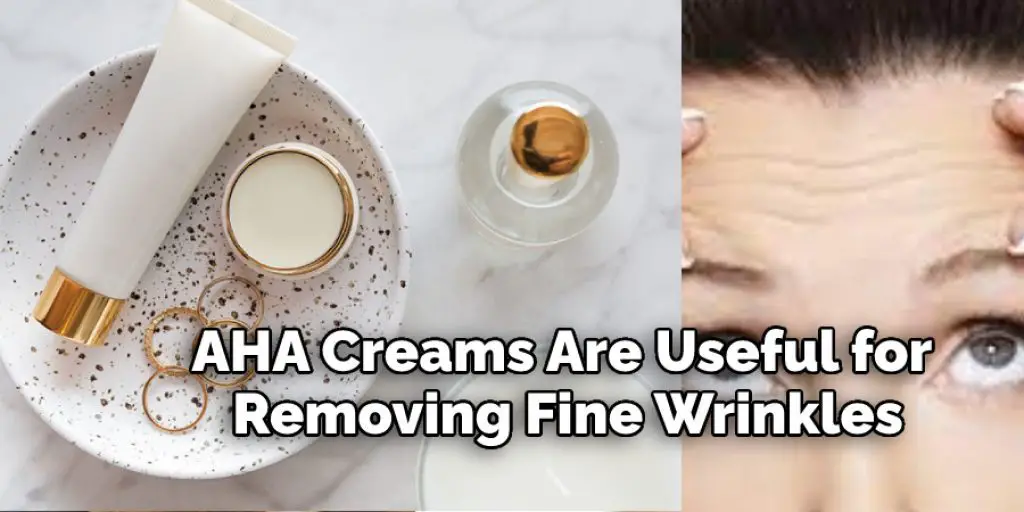 AHA Creams Are Useful for Removing Fine Wrinkles