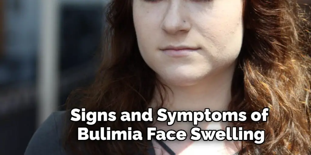 Signs and Symptoms of Bulimia Face Swelling