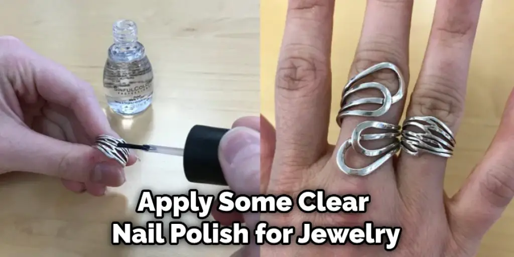 Apply Some Clear Nail Polish for Jewelry