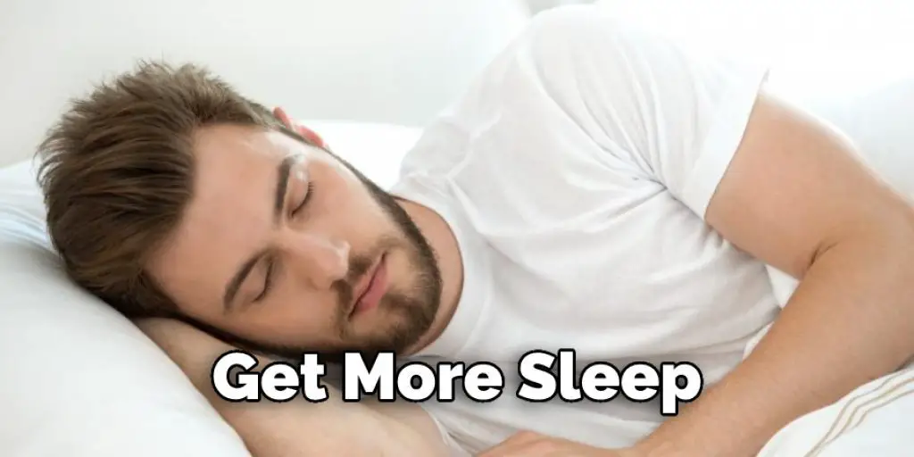 Get More Sleep