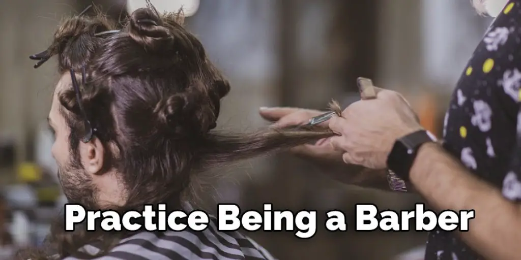 Practice Being a Barber