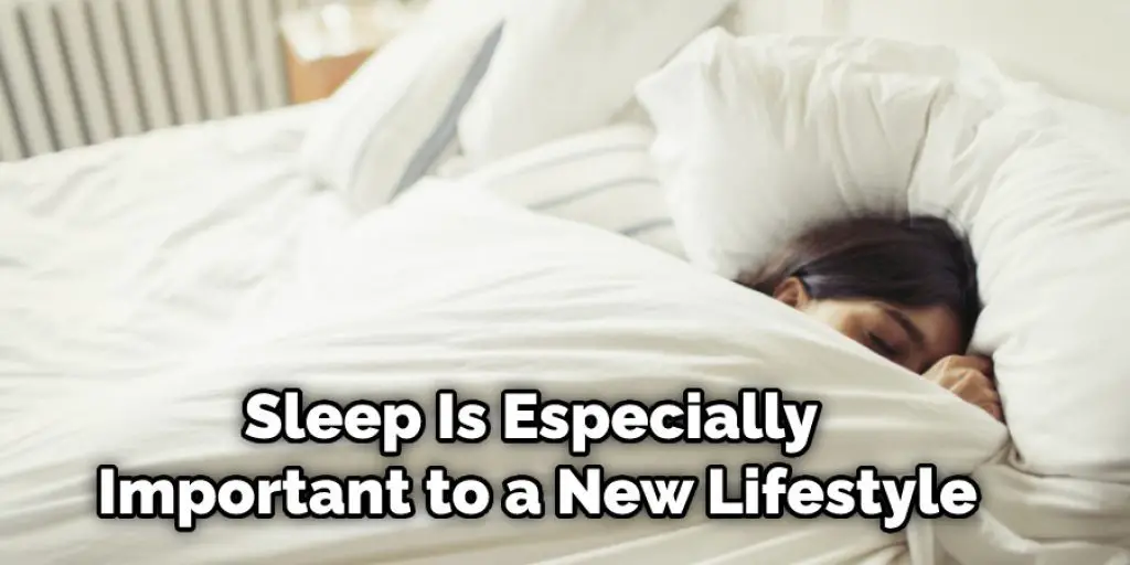 Sleep Is Especially Important to a New Lifestyle