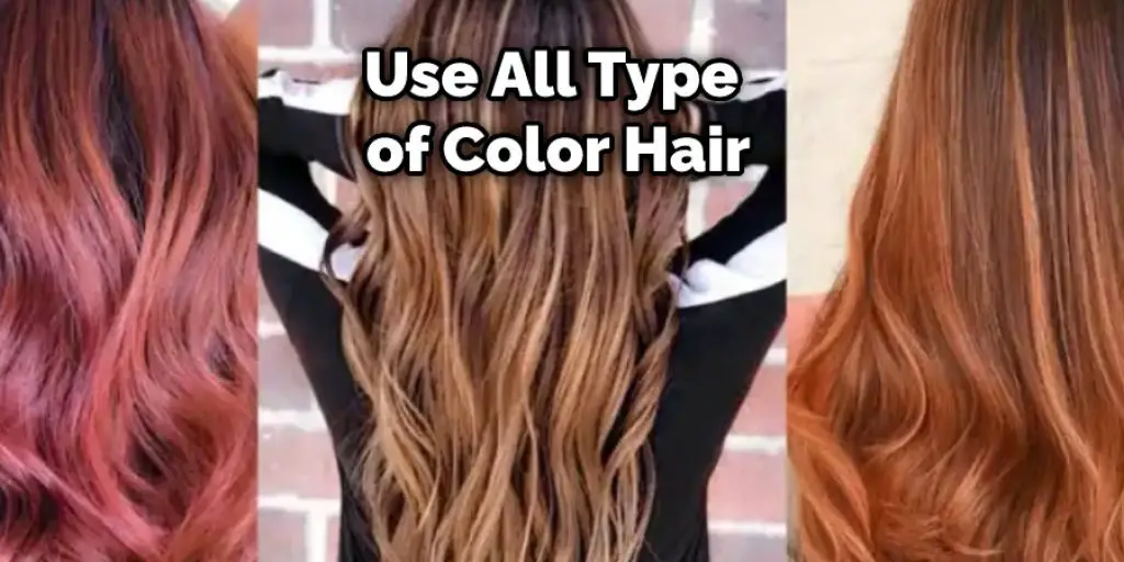 Use All Type of Color Hair