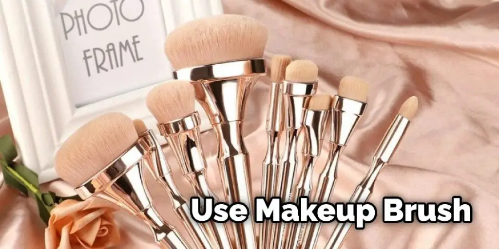 Use Makeup Brush